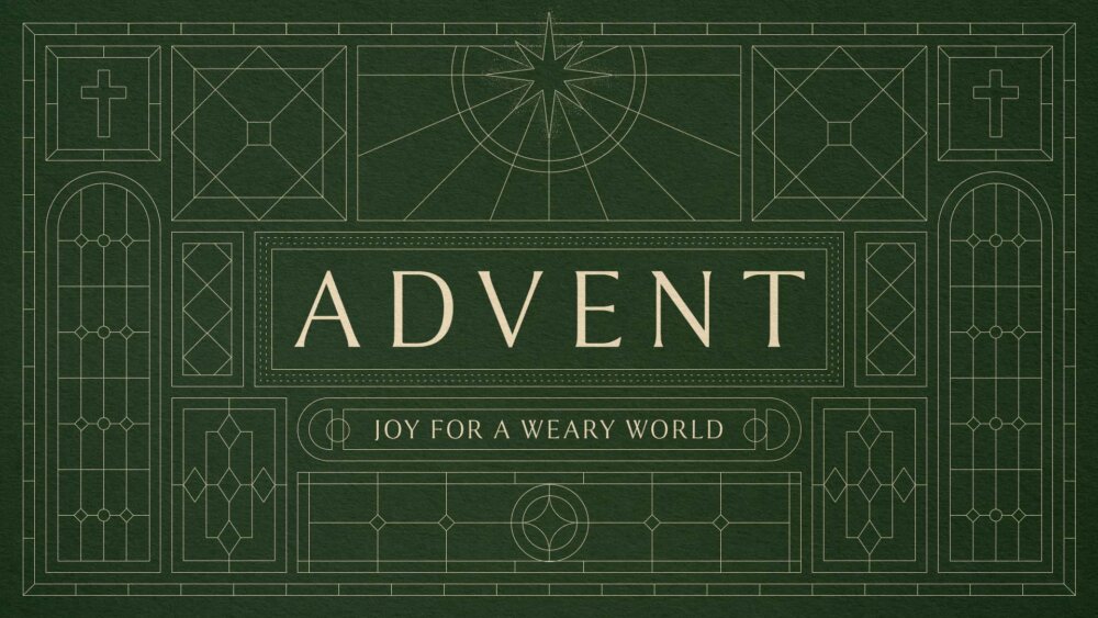 Advent — Joy For A Weary World